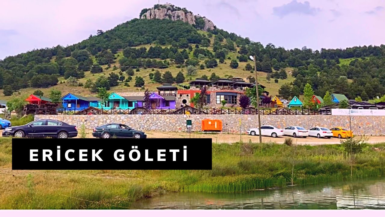 Ericek Göleti ve Ericek Köyü - Kamp Alanları ve Adrenalin Parkı Nasıl?