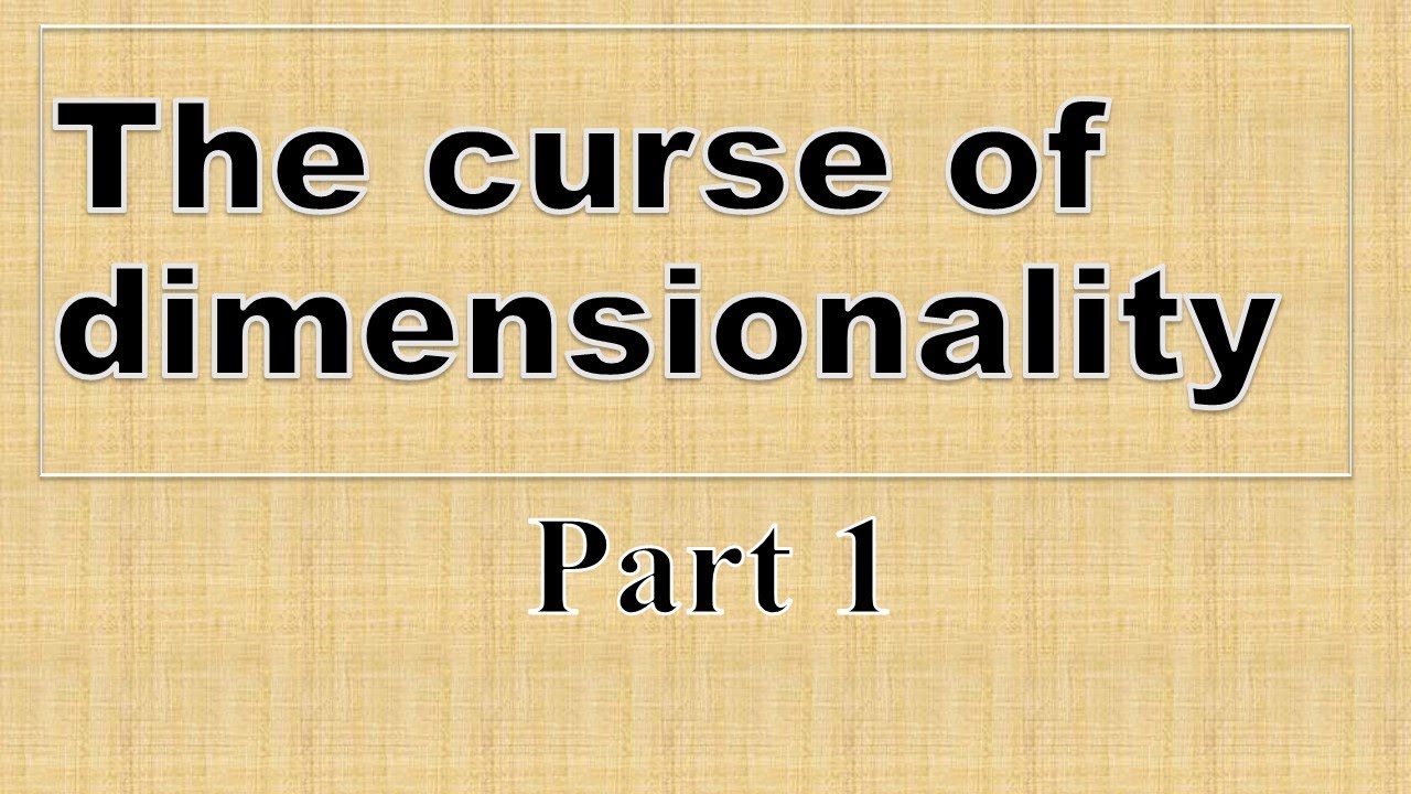 The curse of dimensionality part 1