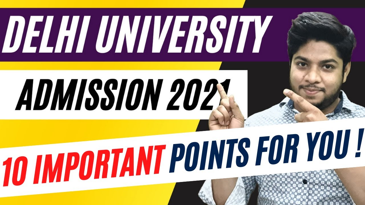 Delhi university Admission process Important Instructions and points for session 2021