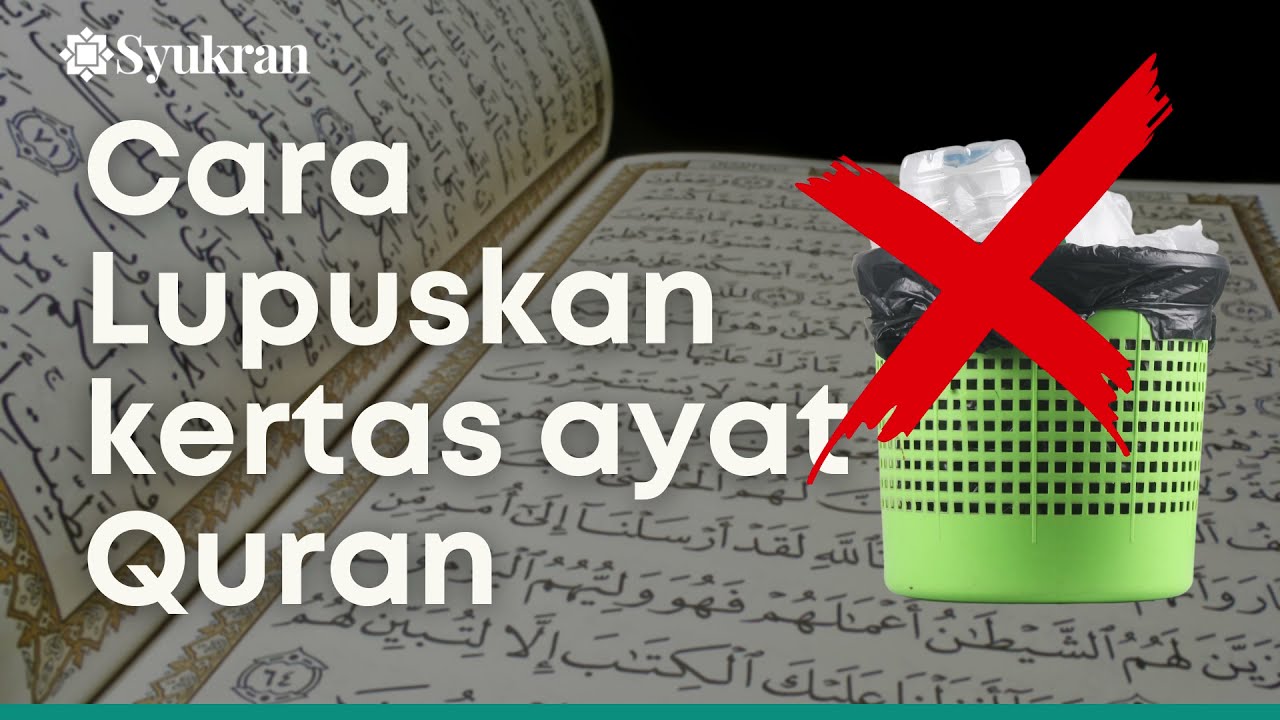 Cara lupuskan ayat quran yang terbaik adalah dengan membakar