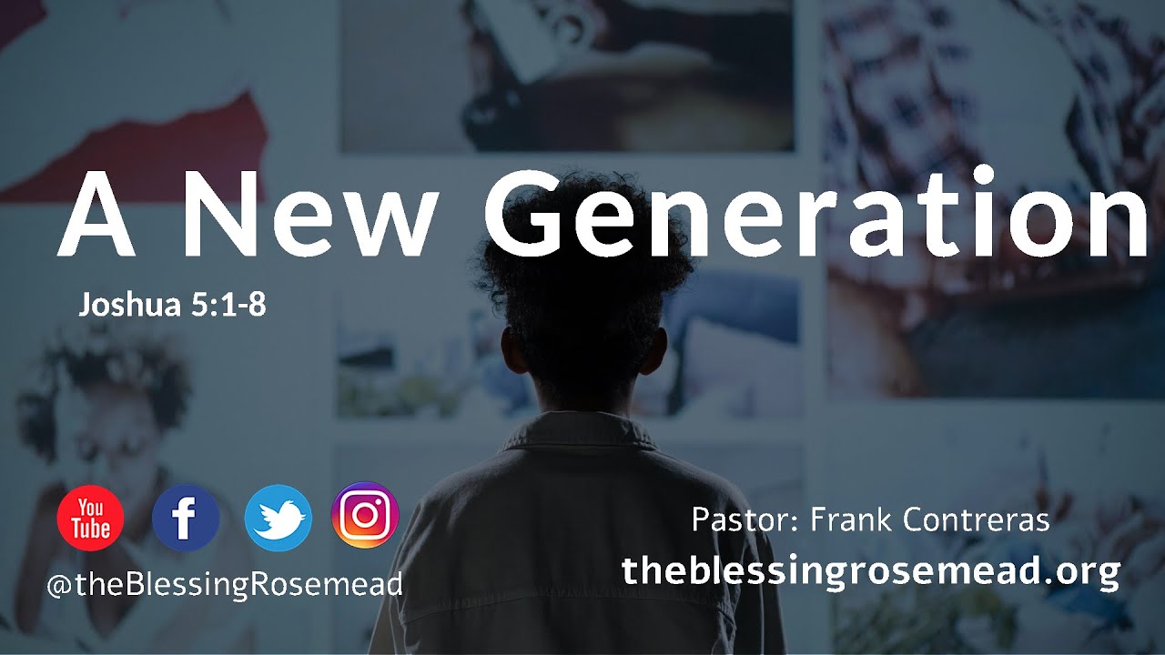 A New Generation | Joshua 5:1-8 | Pastor: Frank Contreras