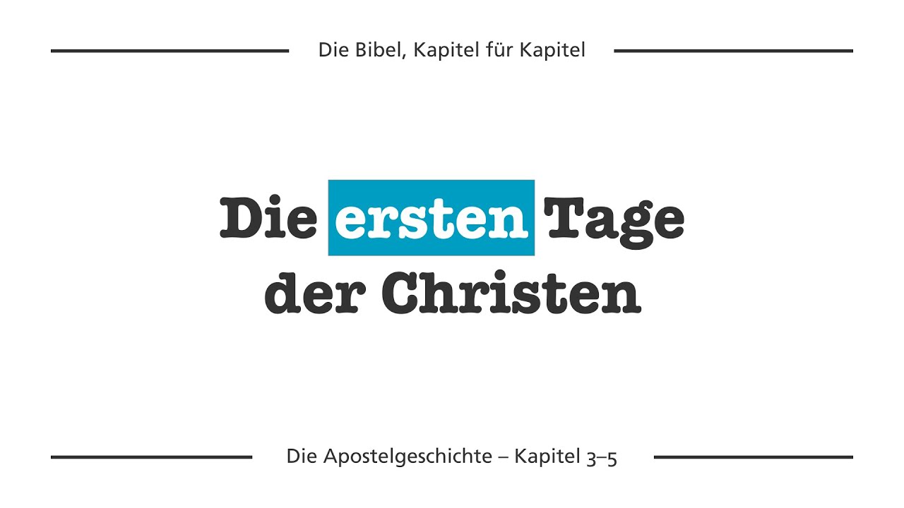 Apostelgeschichte 3 bis 5 – Erste Predigten, Angriffe von aussen und innen