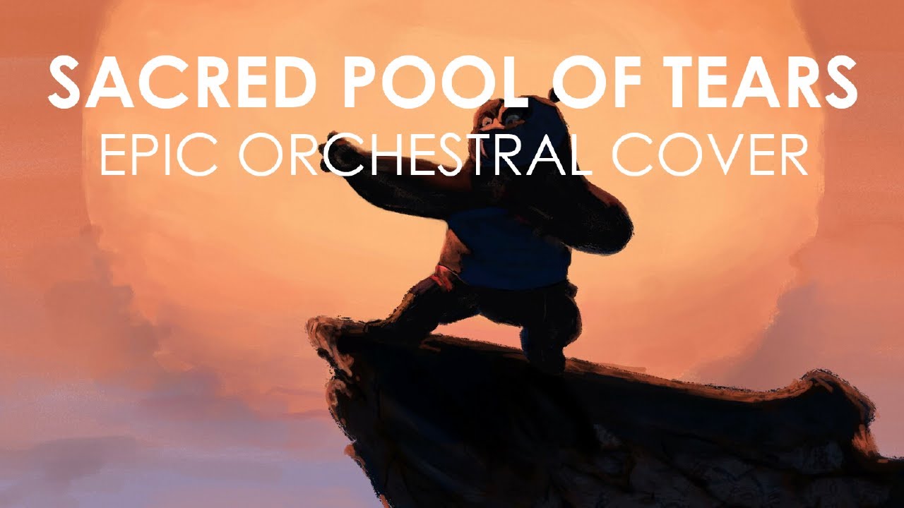 Sacred Pool Of Tears - Kung Fu Panda - Epic Orchestral Cover