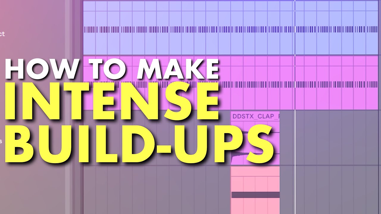 Make INTENSE Build-Ups For Techno, EDM and Other Electronic Genres