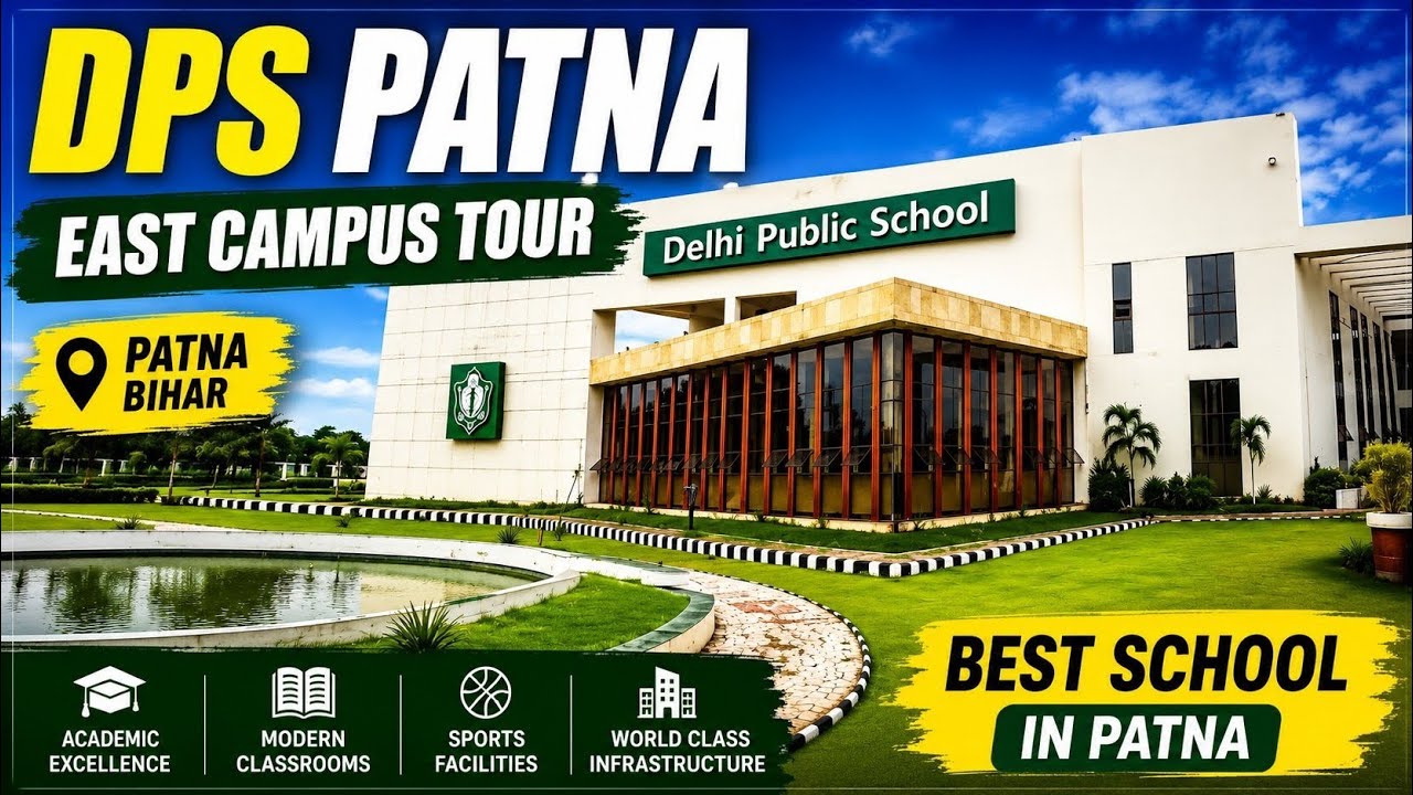 DPS Patna East Campus Tour 2026 | Delhi Public School Patna East Campus | Best School in Patna🎒|