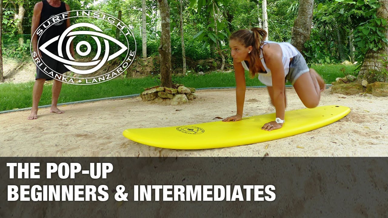 Surf Insight : Perfecting the Pop Up. Intermediates and Beginners.