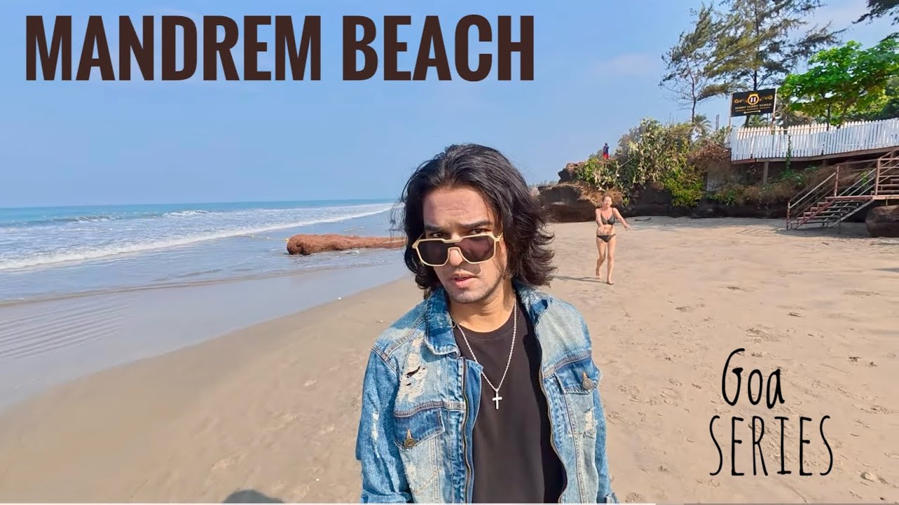 Mandrem Beach Goa | Detailed video on Mandrem Beach | Goa Series| Less Crowded Beach in Goa | 
