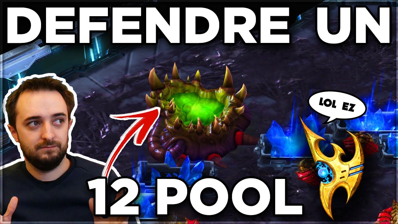 StarCraft 2 - Défendre FACILEMENT un 12 POOL en PROTOSS ! [FR]