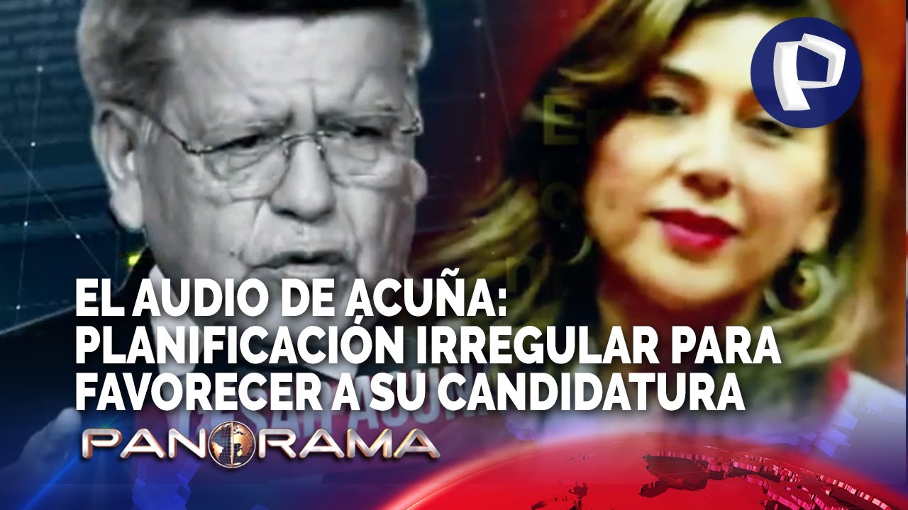El audio de César Acuña: planificación irregular para favorecer a su candidatura