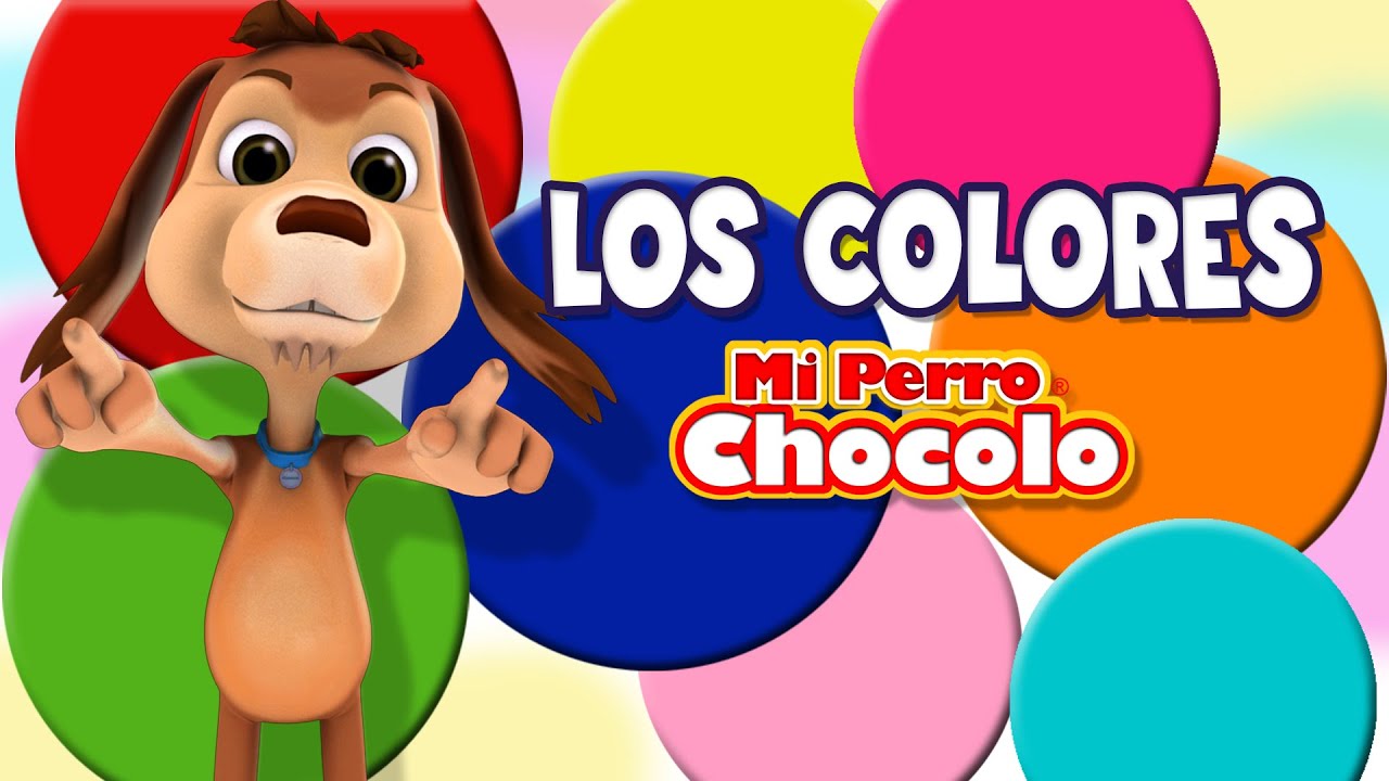 MI PERRO CHOCOLO APRENDE - LOS COLORES EN ESPAÑOL E INGLÉS -