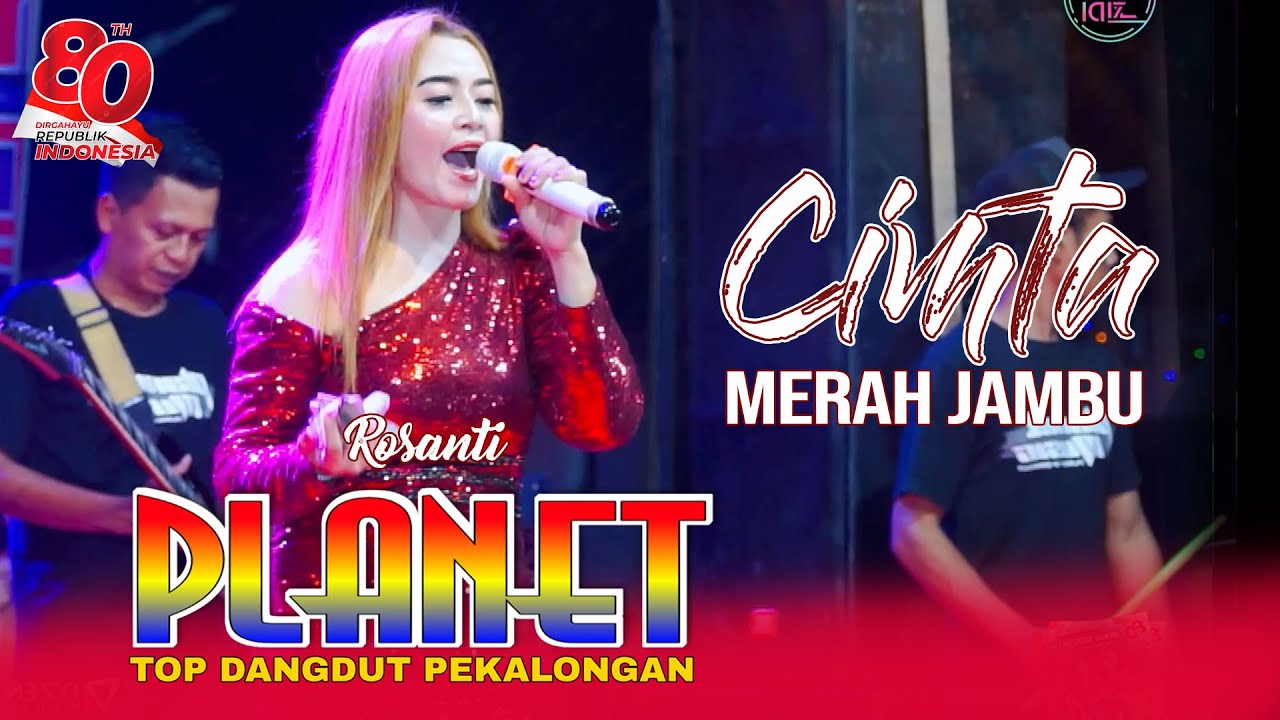 💝💛🍑CINTA MERAH JAMBU 🍑💝💛  Rosanti 💥 PLANET TOP DANGDUT