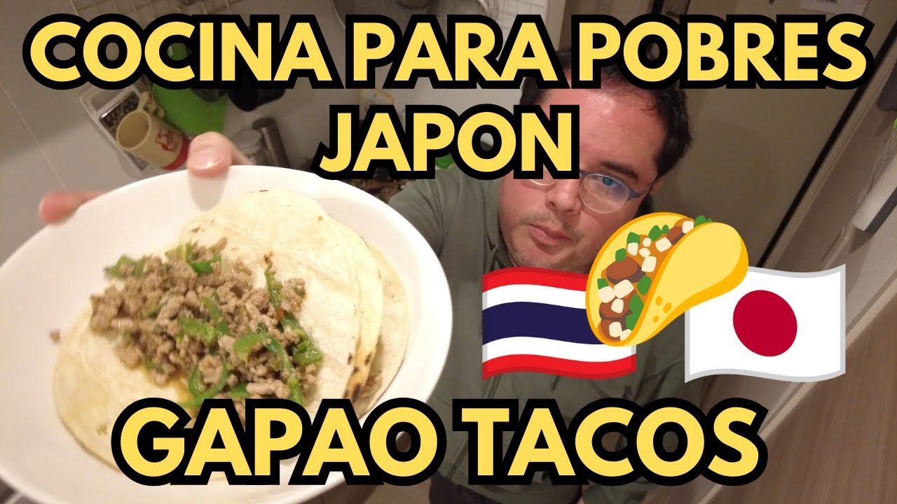 Cocina para Pobres en Japon - Tacos de Gapao - Novia Japonesa Como