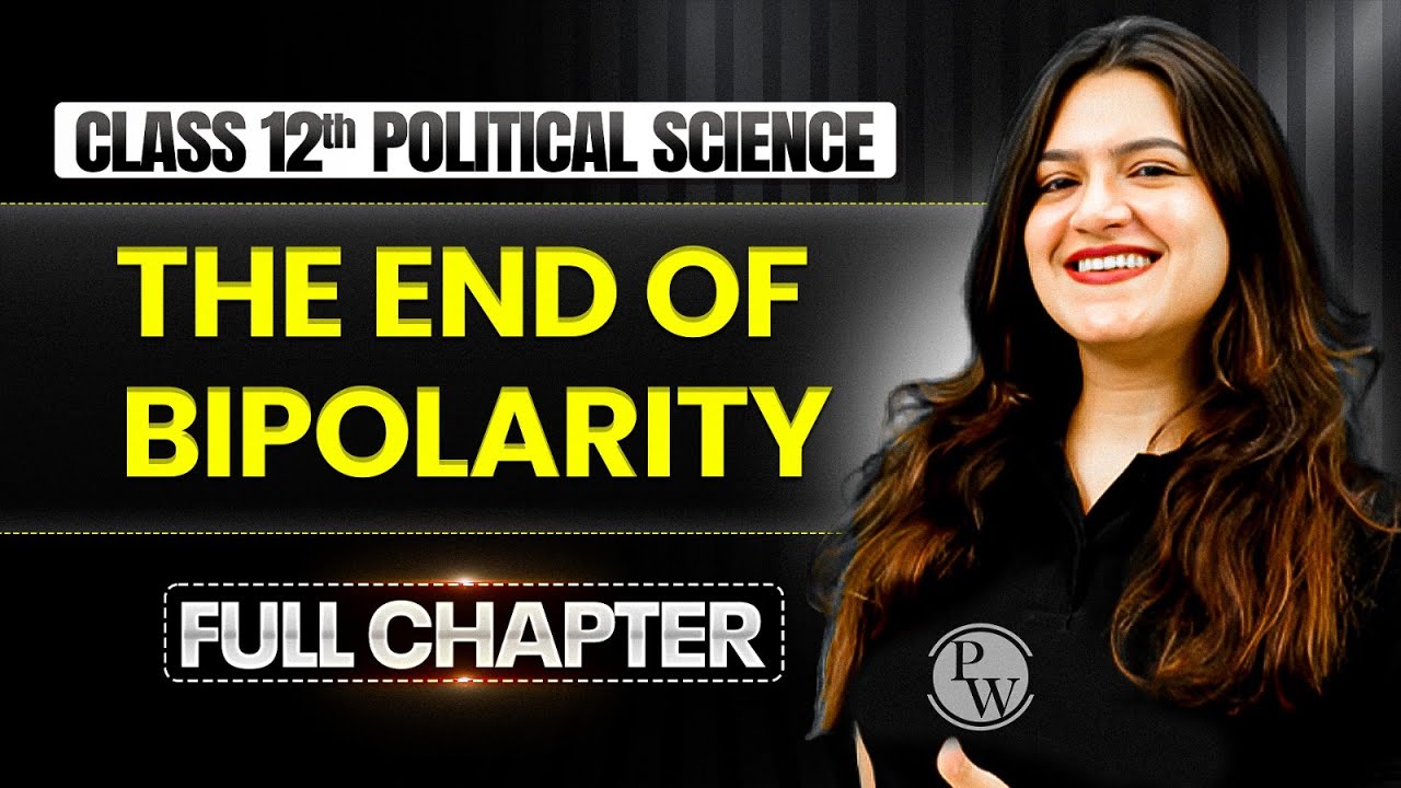 The End of Bipolarity Class 12 | Class 12 Political Science Chapter 9  | TANDAV 2026