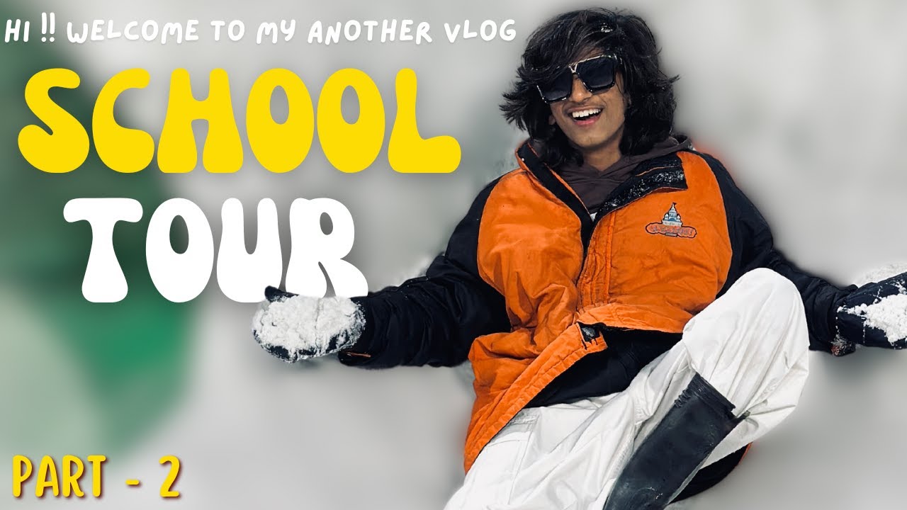 SCHOOL TOUR PART 2 🤩🤩| KOUSHIK OFFICIAL |