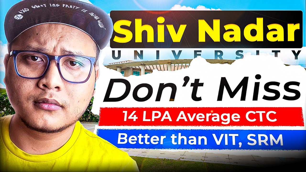 Shiv Nadar University BETTER than VIT, SRM? 🤔 | 14 LPA Average CTC 😍| BTech CSE Honest Review ✅