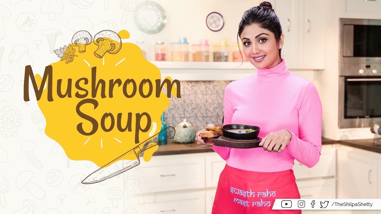 Mushroom Soup | Shilpa Shetty Kundra | Healthy Recipes | The Art of Loving Food