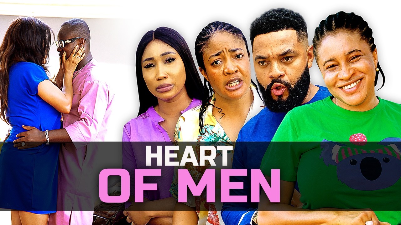 HEART OF MEN (THE MOVIE)-2026 LATEST NIGERIAN NOLLWOOD MOVIE || BEST TRENDING FAMILY MOVIE #newvideo