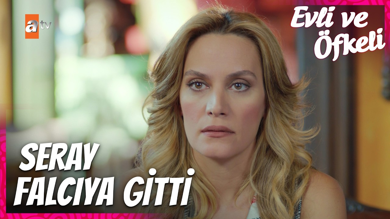 Seray fal baktırdı - Evli ve Öfkeli 2. Bölüm