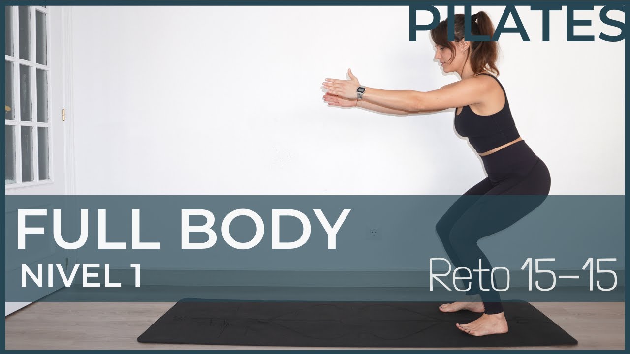 Reto 15 en 15. Pilates Full Body [Nivel 1]