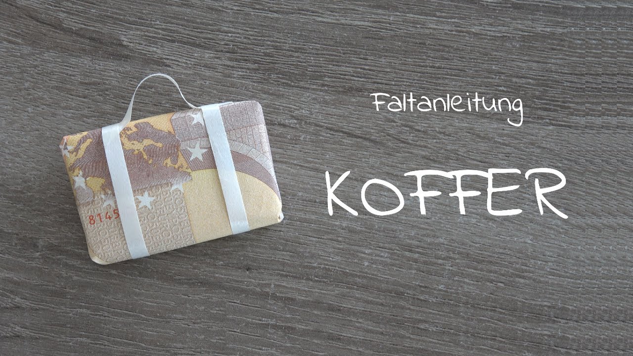 KOFFER aus Geld falten, Faltanleitung Koffer Urlaubsgeldgeschenk, Faltanleitung Urlaubsgeld Koffer