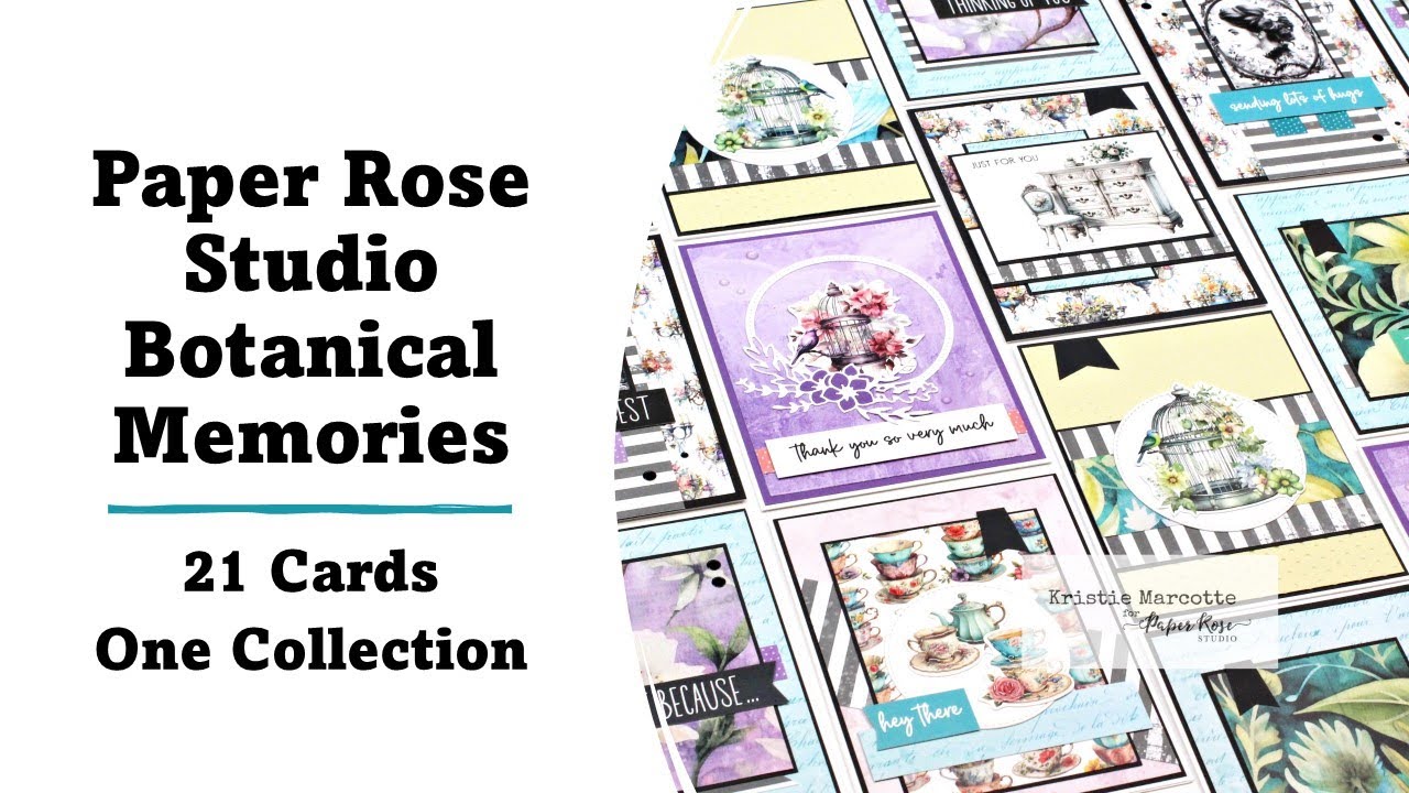 Paper Rose Studio | Botanical Memories | 21 Cards 1 Collection with Kristie Marcotte