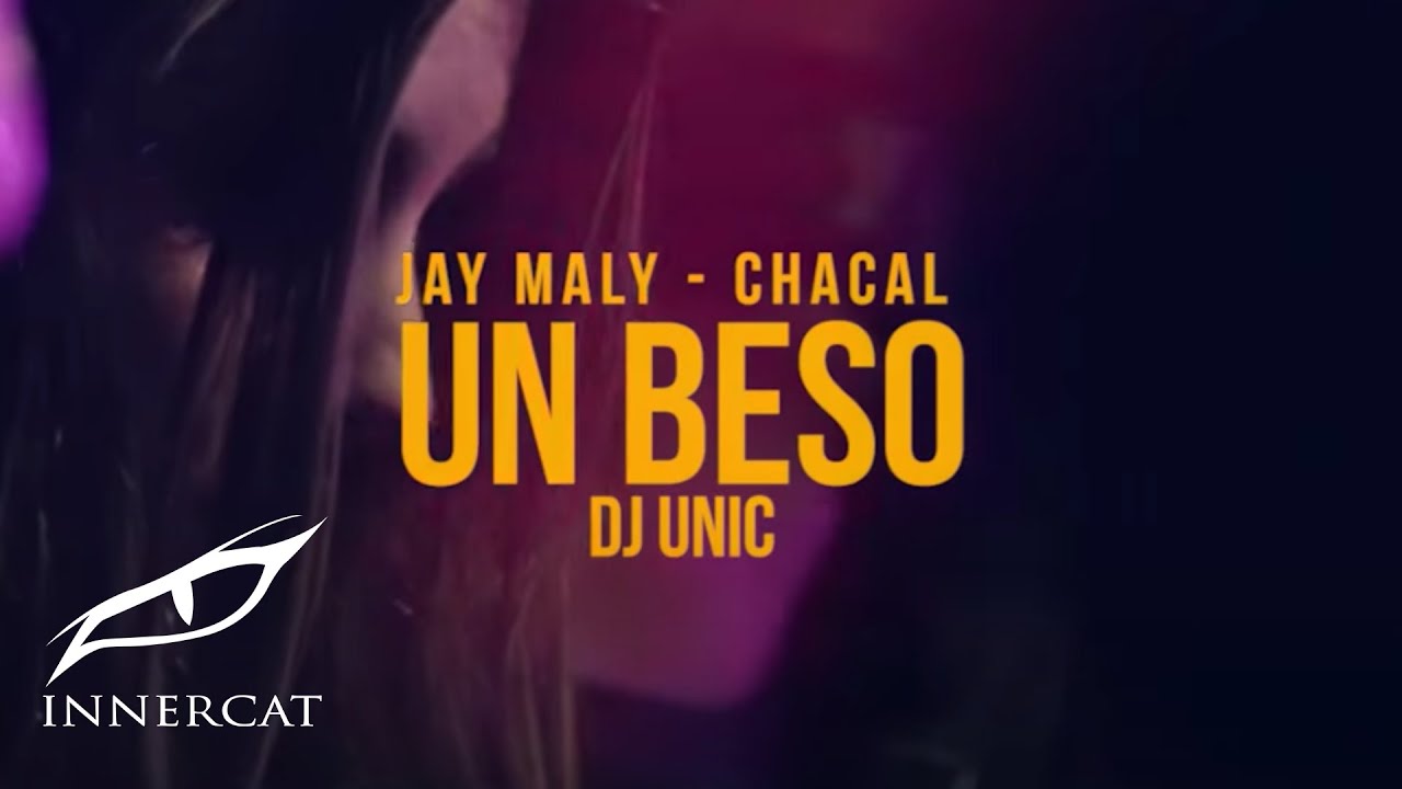 Jay Maly, Chacal - Un Beso (Official Video)