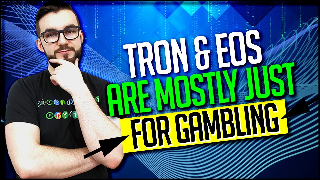 ▶️ TRON And EOS Are Mostly Just For Gambling | EP#225