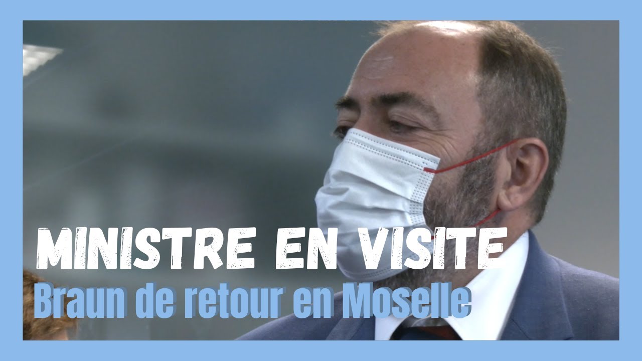 MINISTRE EN VISITE - Braun de retour en Moselle
