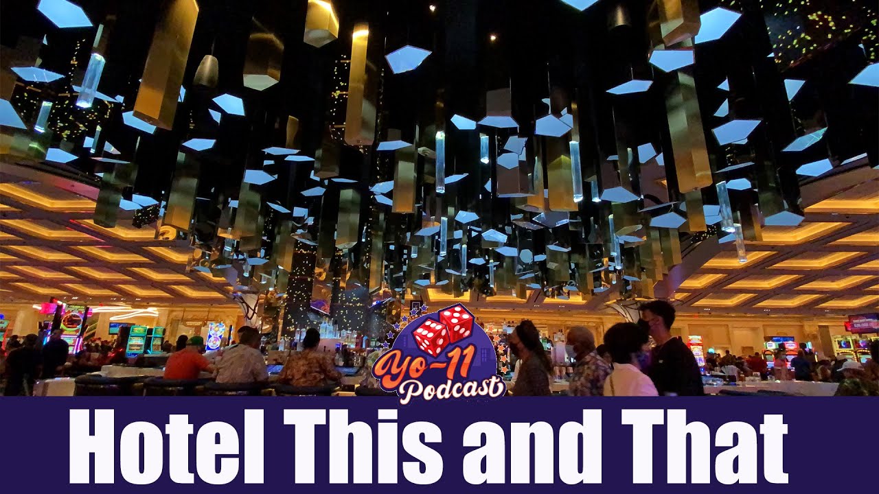 (Vegas and Casino) Hotel Upgrades and This and That - Yo-11 Podcast (E155S6)