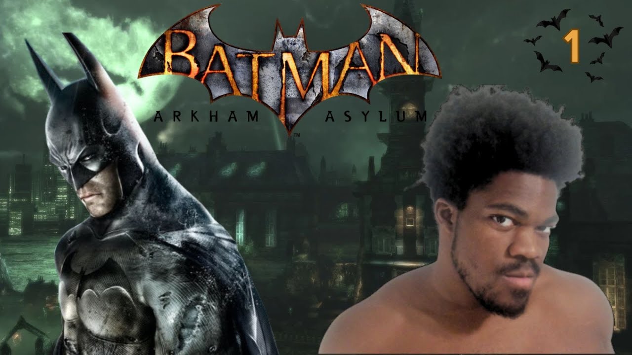 FIRST TIME PLAYING Batman: Arkham Asylum | I'm The Bat! | Part 1