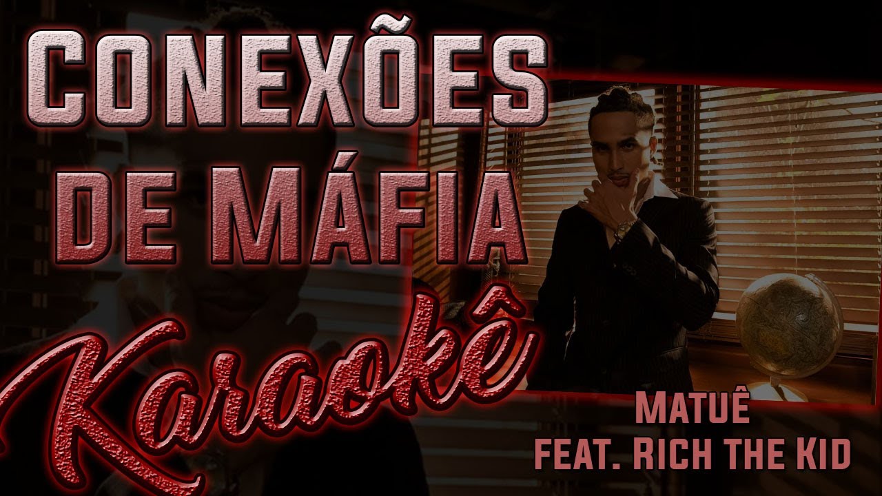 Matuê feat. Rich the Kid - Conexões de Máfia - Karaoke Version (Instrumental)