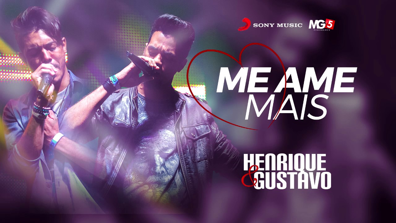 Henrique e Gustavo - Me ame mais