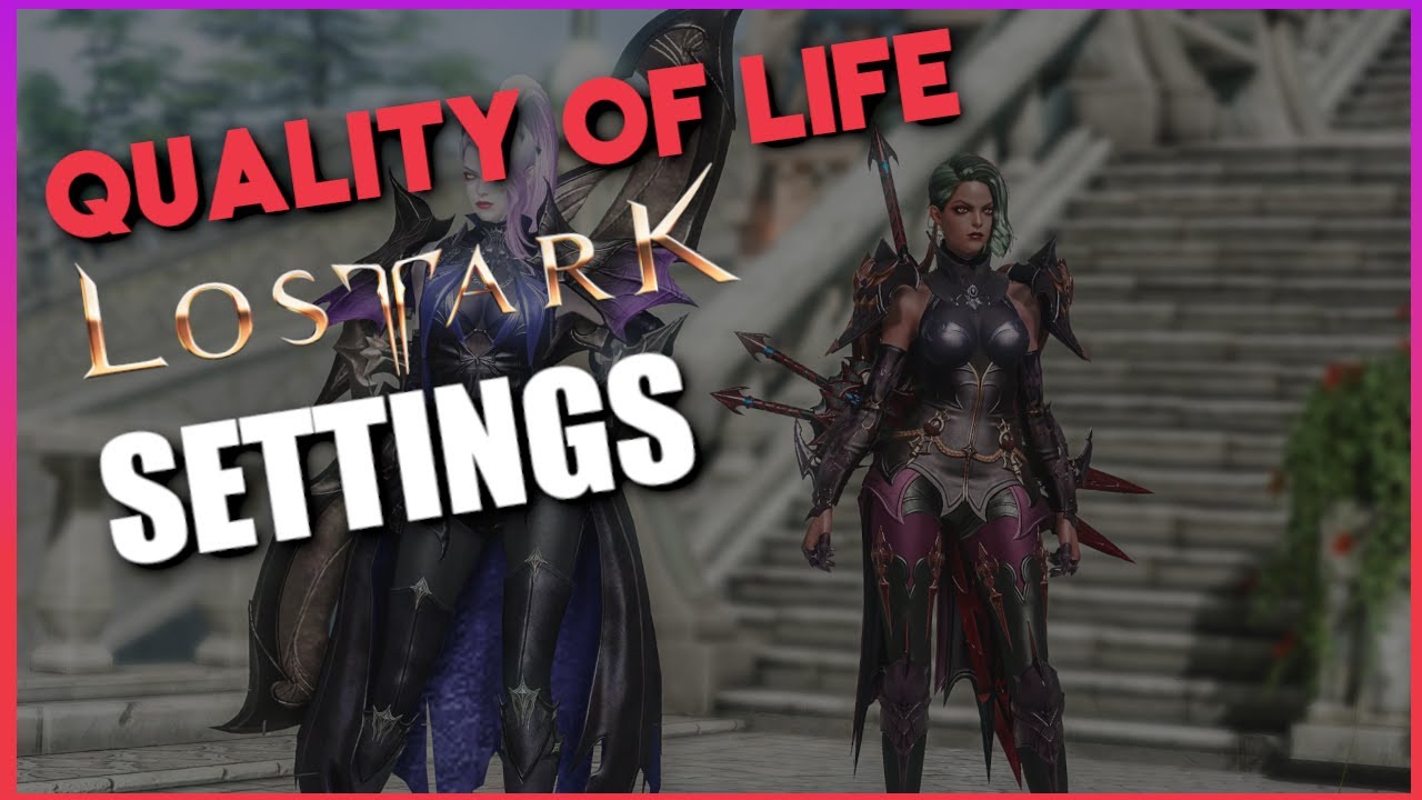LOST ARK QUALITY OF LIFE SETTINGS