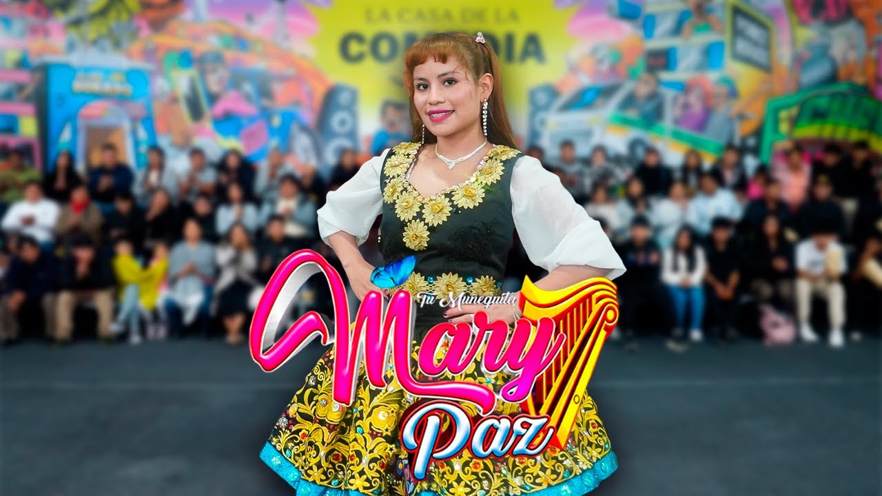 La Muñequita Mary Paz | Pisao Pisao - Te Sigo Amando | Video Musical en La Casa de la Comedia 2025