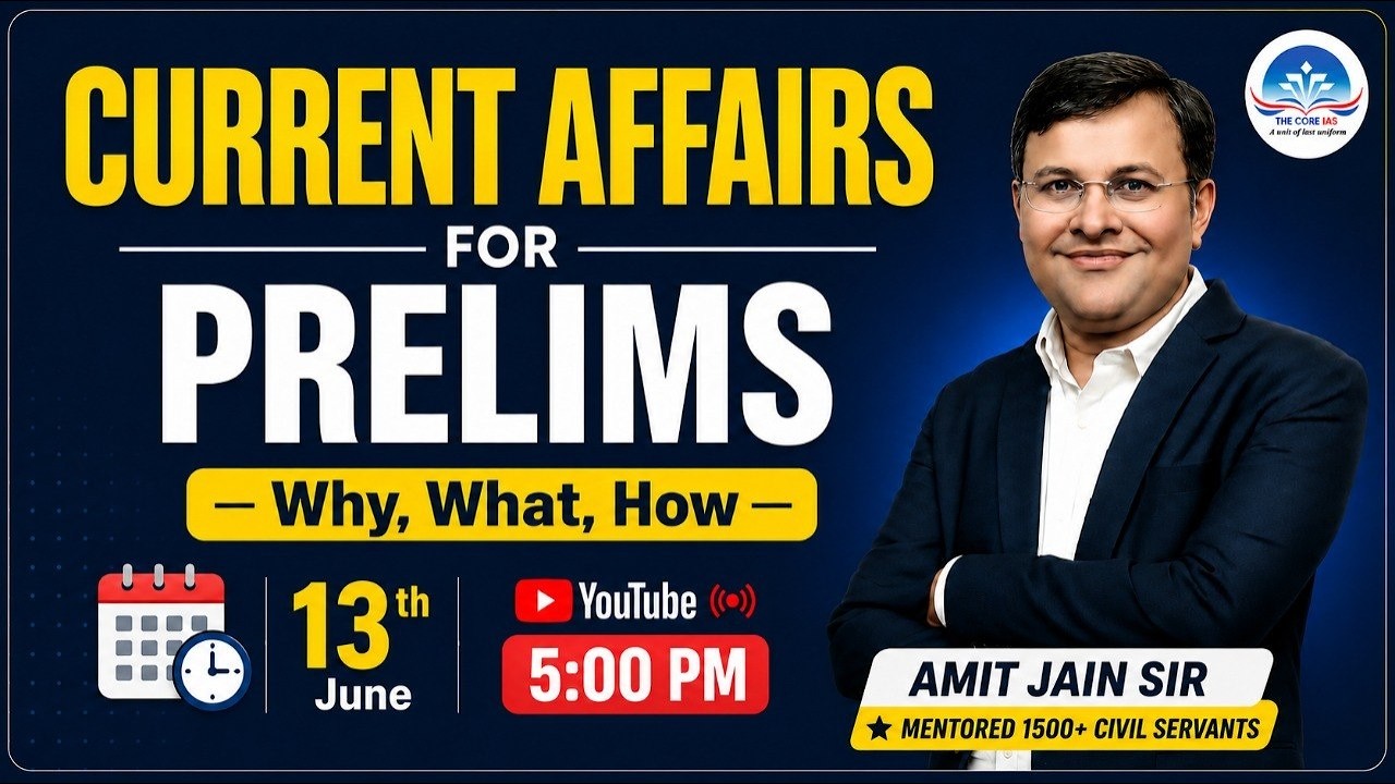 Current Affairs for UPSC Prelims 2026 | Why, What, How? | Live with Amit Jain Sir