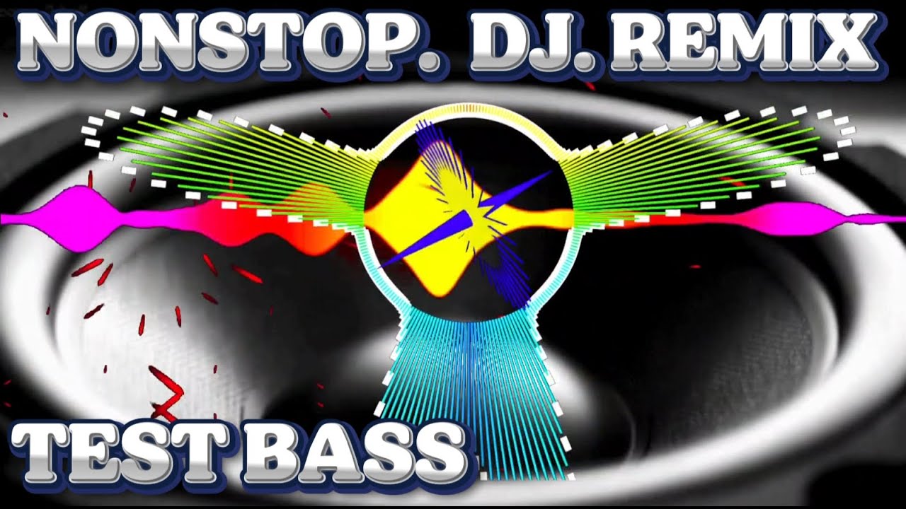 SOUND CHECK SONG NONSTOP DJ REMIX #JBLBASSTEST201