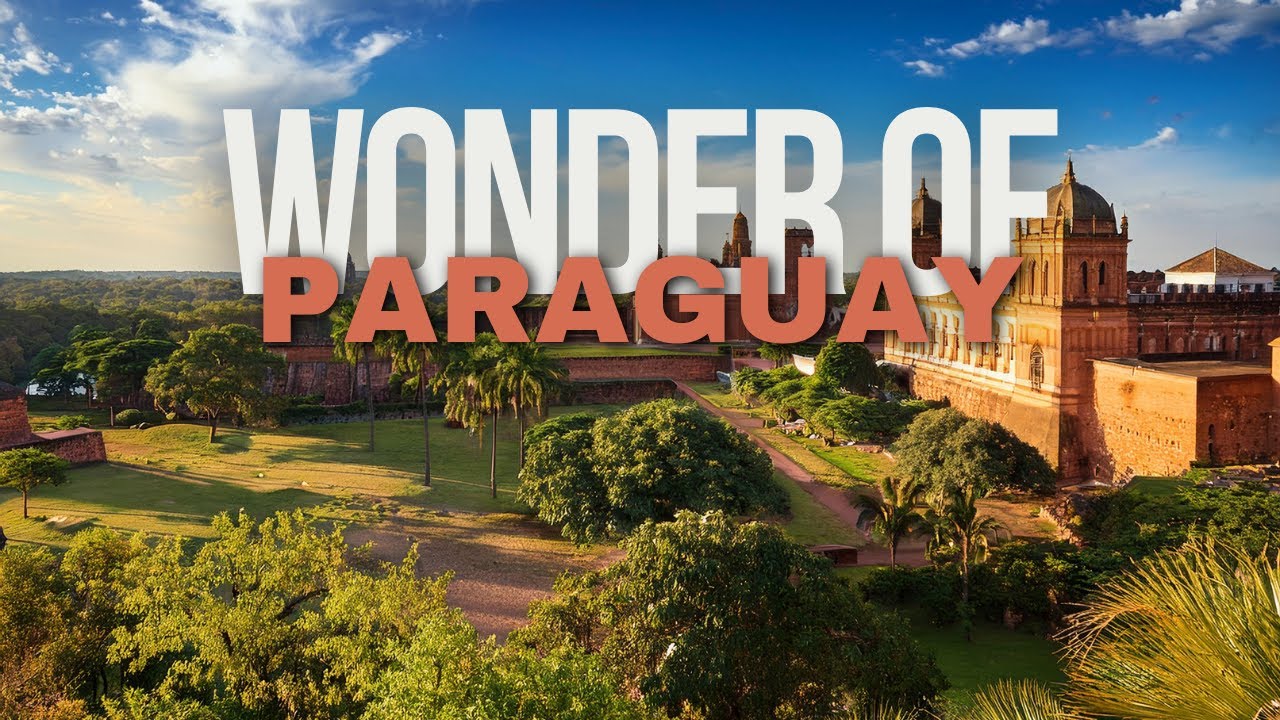 Wonders of Paraguay | The Most Amazing Places in Paraguay | Paraguay Travel guide