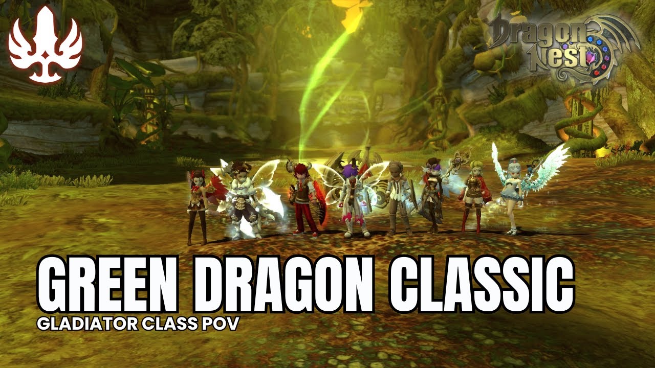 【Dragon Nest Classic】Green Dragon Nest Classic: Gladiator Class POV - Full Walkthrough
