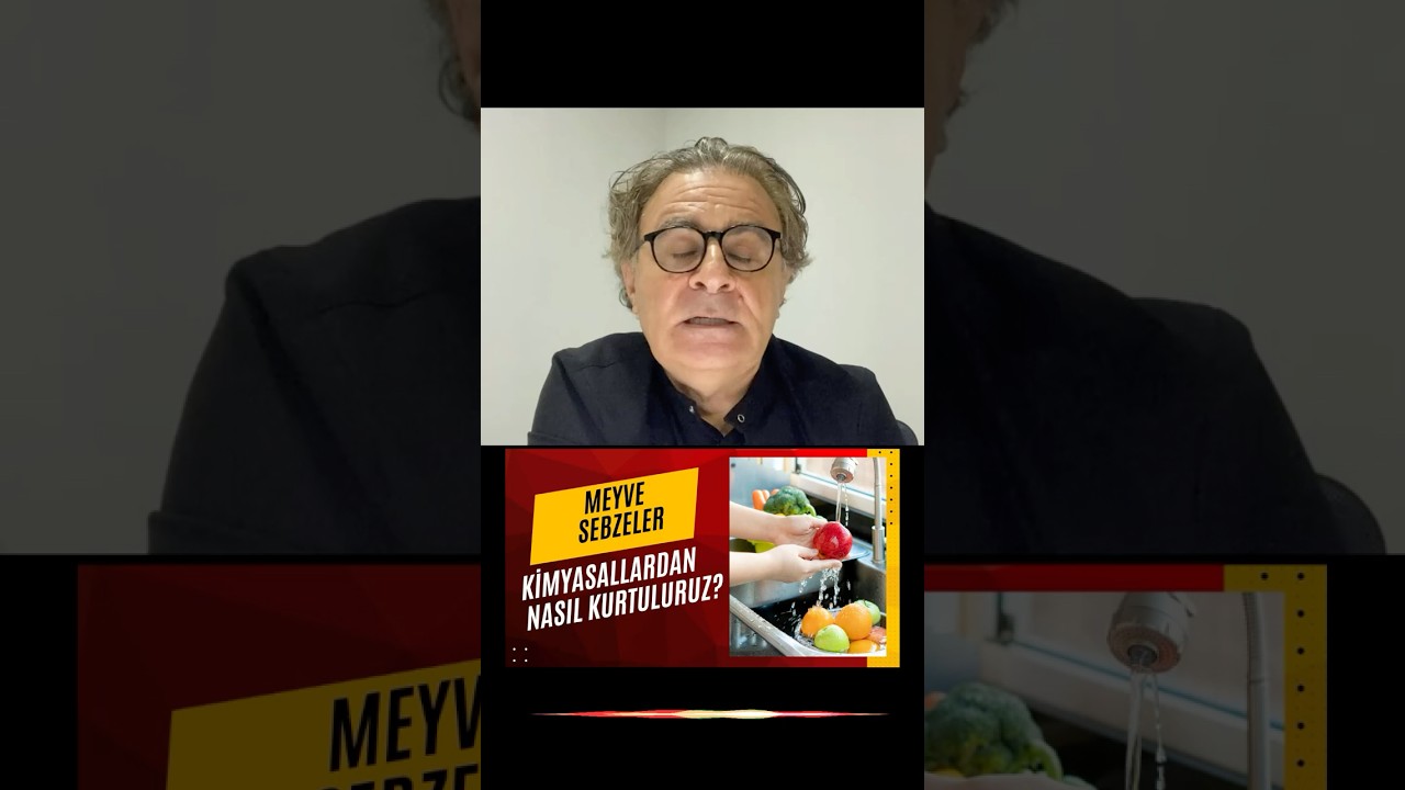 Meyve Sebzeler Nasıl Yıkanmalı? Kimyasal, Sağlık Videoaraı, Prof.Dr.Serdar Akgün