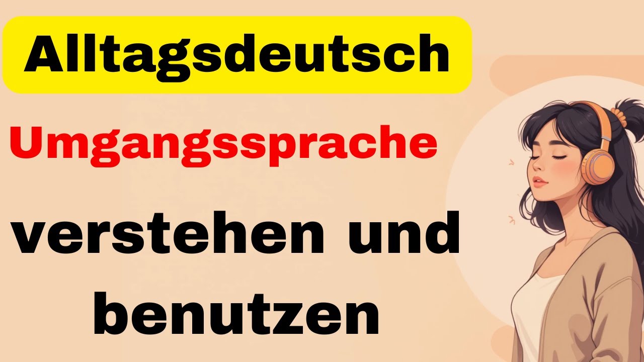 Alltagsdeutsch verstehen & sprechen | Umgangssprache für den Alltag | Deutsch B1-B2 Podcast