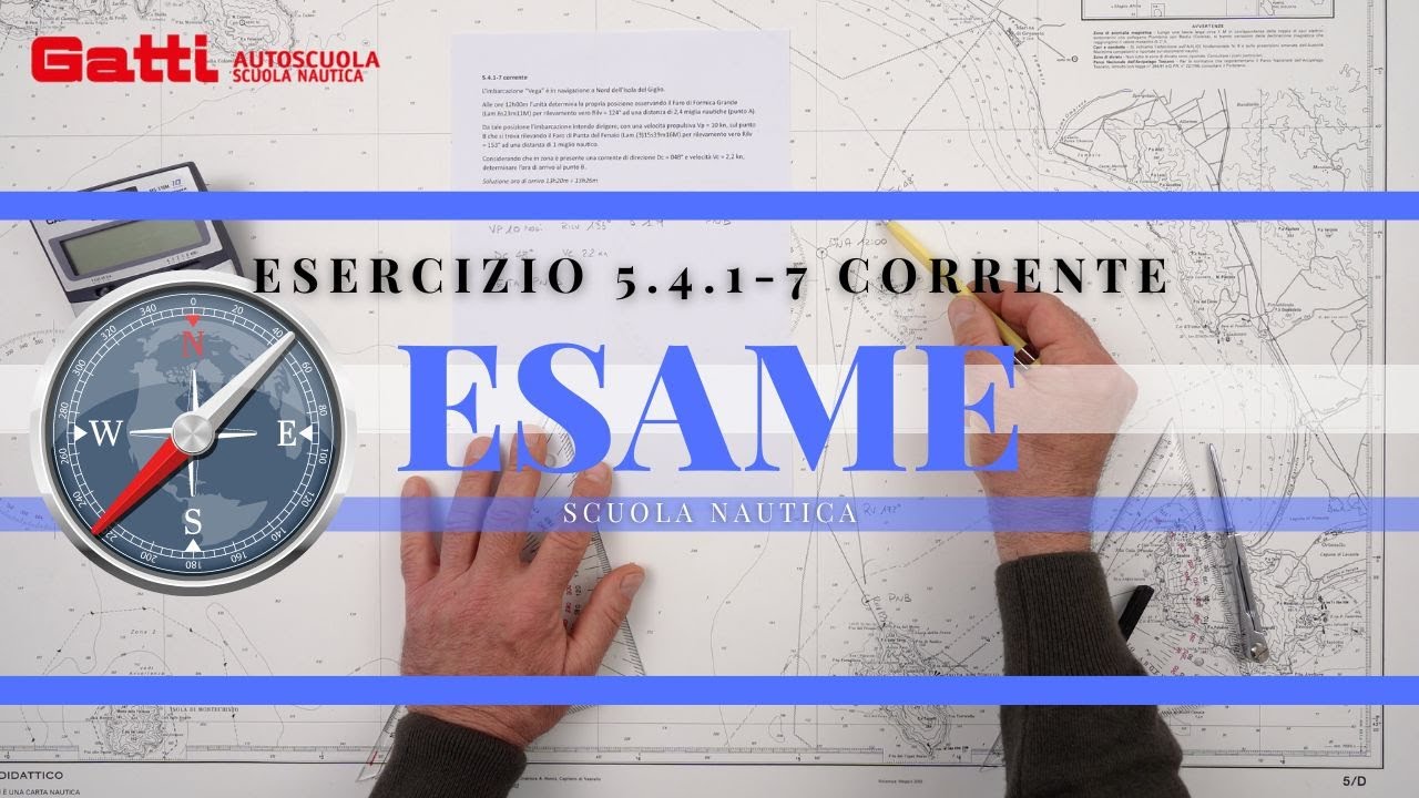 5.4.1-7 CORRENTE - ESAME PATENTE NAUTICA 2024 OLTRE LE 12 MIGLIA. NUOVO ESERCIZIO DI CARTEGGIO.