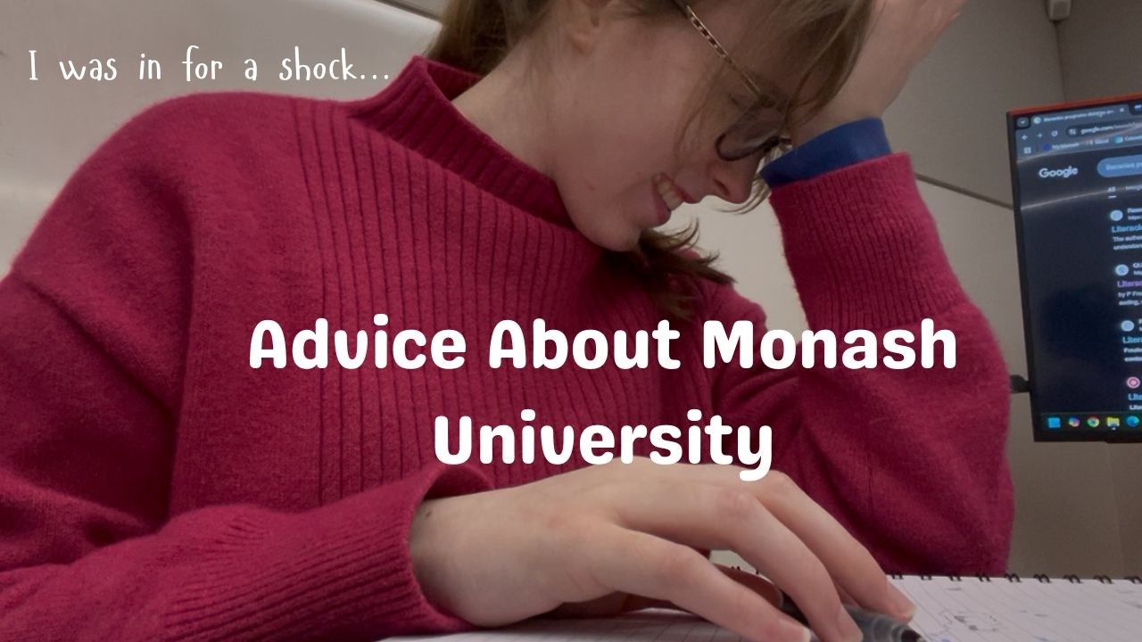 Advice About Monash University I Wish I Knew Before…