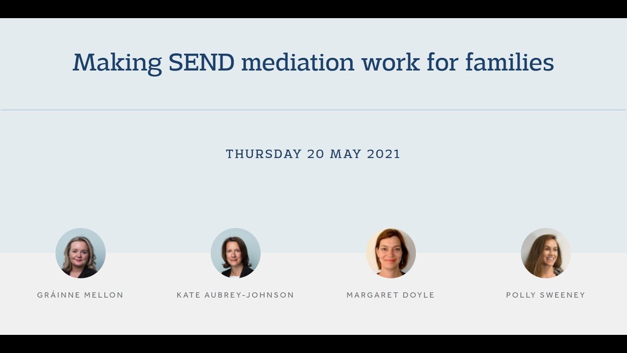 Making SEND mediation work for families - 20 May 2021