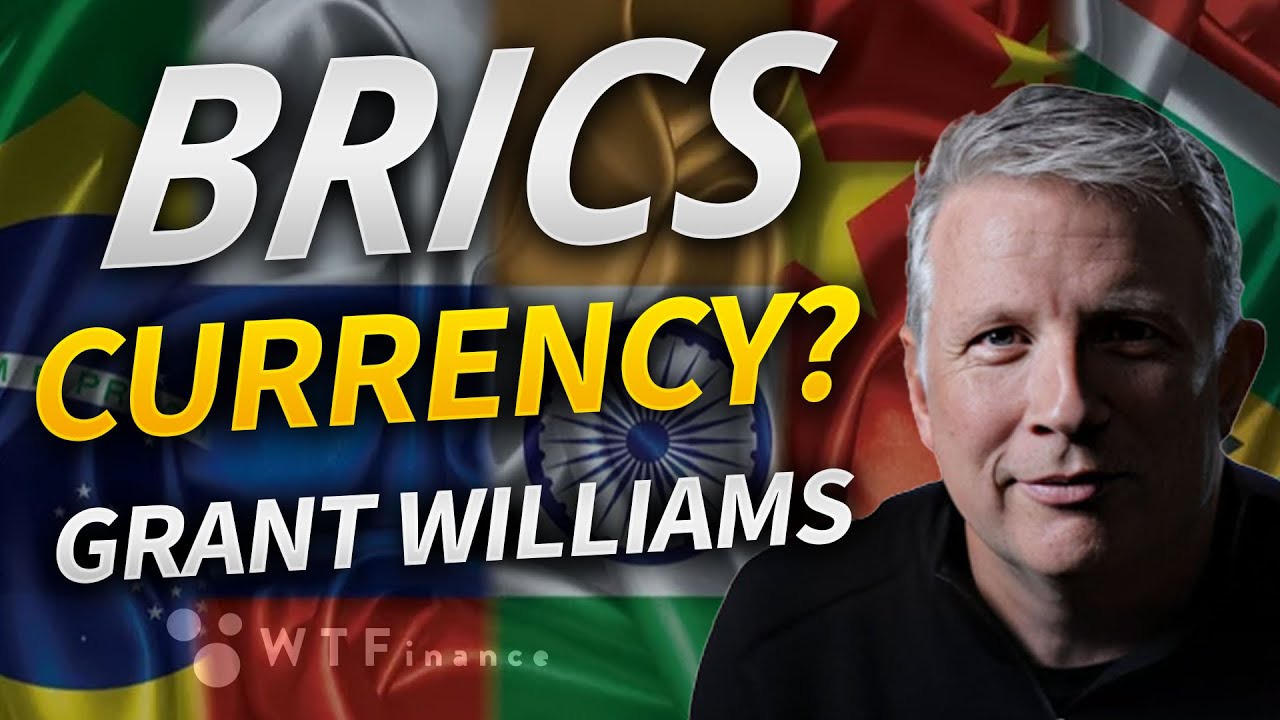 Could BRICS Create a Commodity Reserve Currency? with Grant Williams