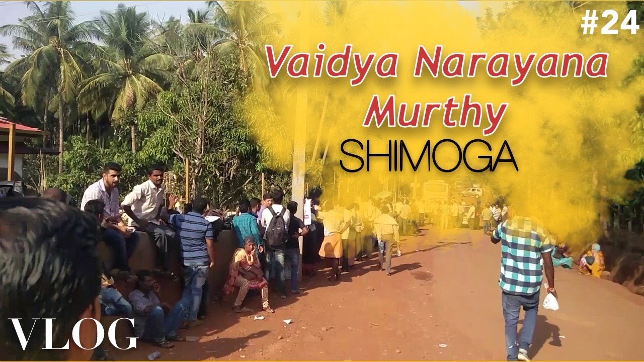 Vaidya narayana murthy | shimoga | Telugu vlog #24