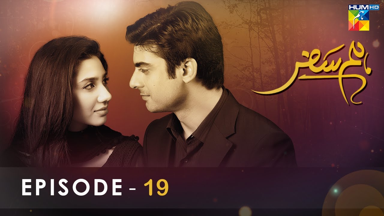 Humsafar - Episode 19 - [ HD ] - ( Mahira Khan - Fawad Khan ) - HUM TV Drama