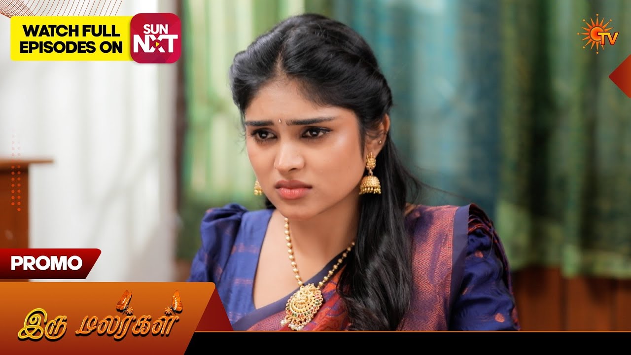 Iru Malargal - Promo | 13 Mar 2026 | Tamil Serial | Sun TV