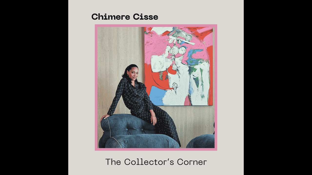 Empowering Women in Art Collecting with Chimere Cisse