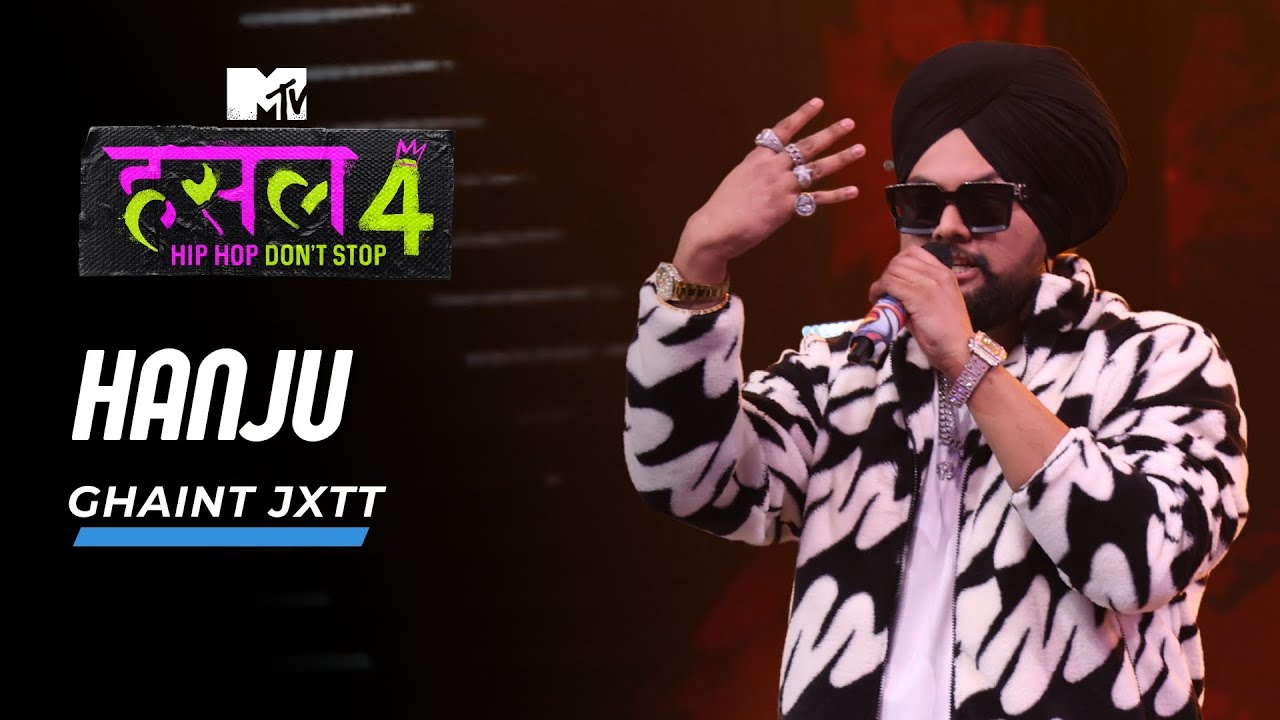 Hanju | Ghaint Jxtt | MTV Hustle 4 @GhaintJxttOfficial