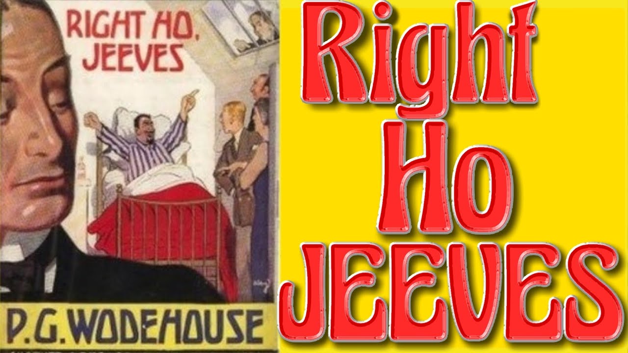PG Wodehouse | Saturday Night Theater:Right Ho, Jeeves.